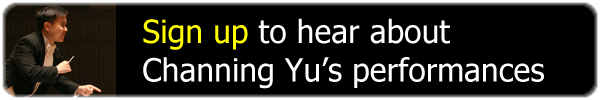 Sign up to hear about Channing Yu's performances